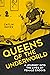 Queens of the Underworld: A Journey into the Lives of Female Crooks