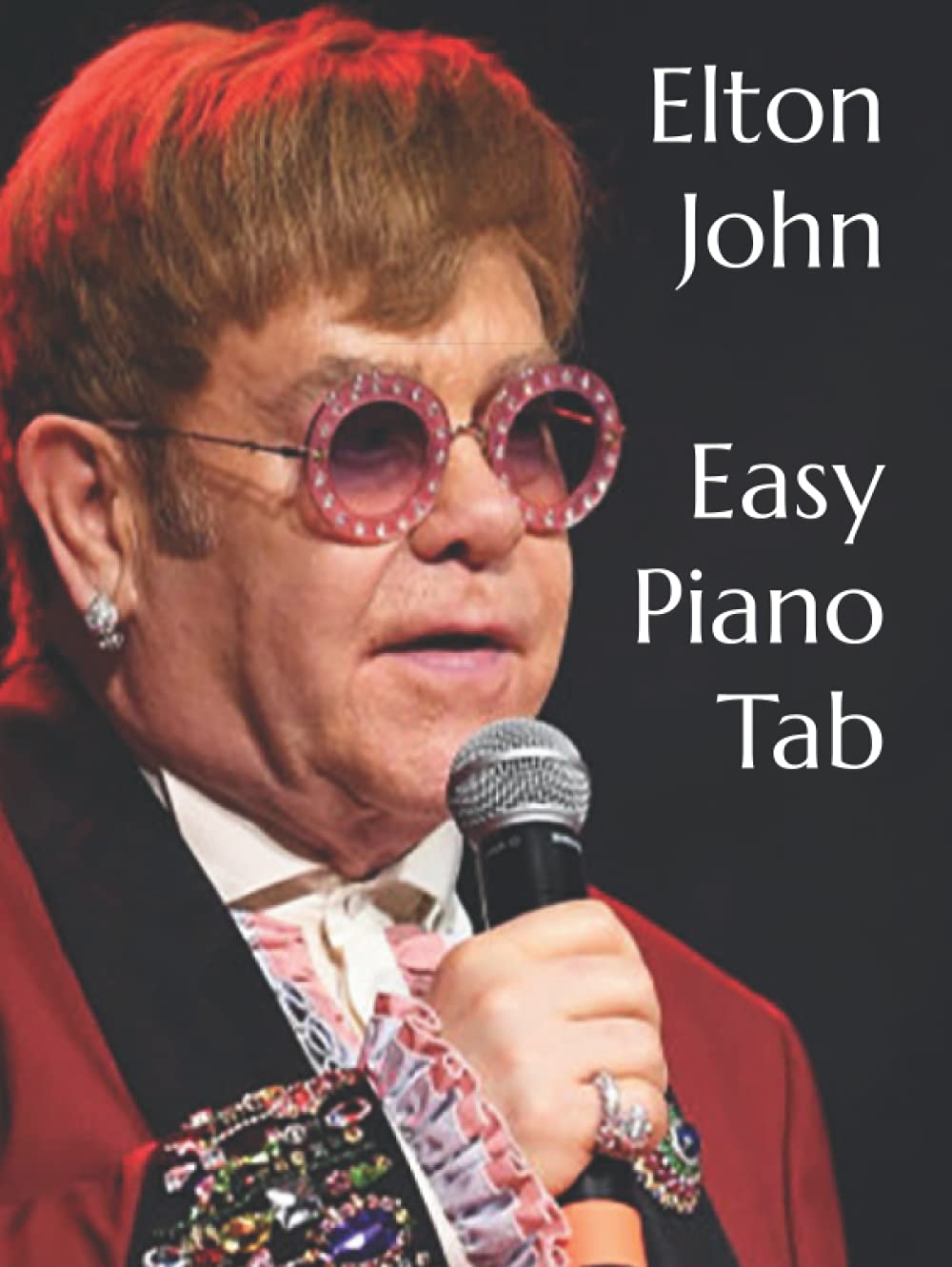 Elton John Easy Piano Tab: Easy to Read Visual Sheet Music with Letters (Hardcover)