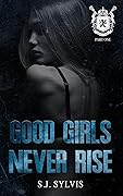 Good Girls Never Rise (St. Mary's, #1)