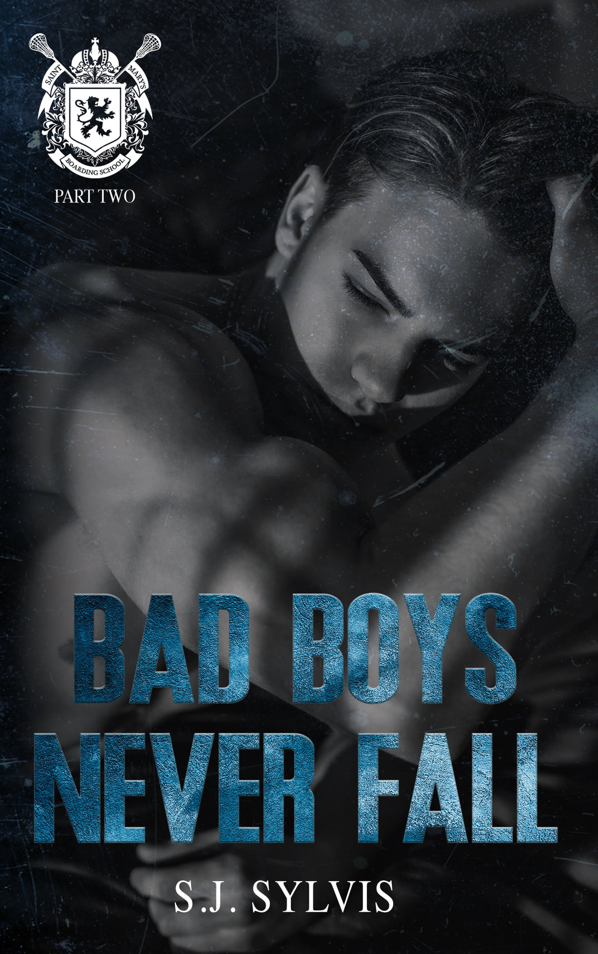 Bad Boys Never Fall (St. Mary's, #2)
