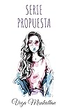 Book cover for Serie Propuesta: Serie completa (Spanish Edition)