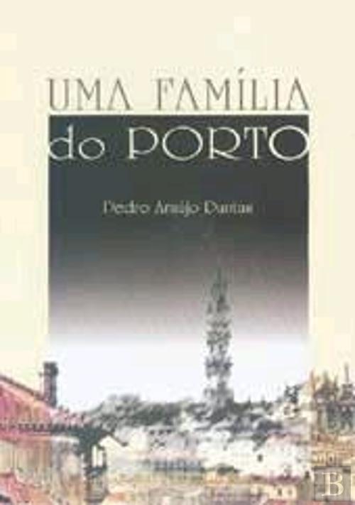 Uma família do Porto: Descêndencia de Manuel Alves Corrêa e de sua mulher Quitéria Martins Vieira, proprietários no Lugar de Tardinhade em Salvador de Fânzeres (Portuguese Edition)
