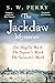 The Jackdaw Mysteries #1-3 by S.W. Perry