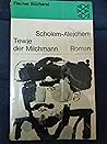 Tewje, Der Milchmann by Sholom Aleichem