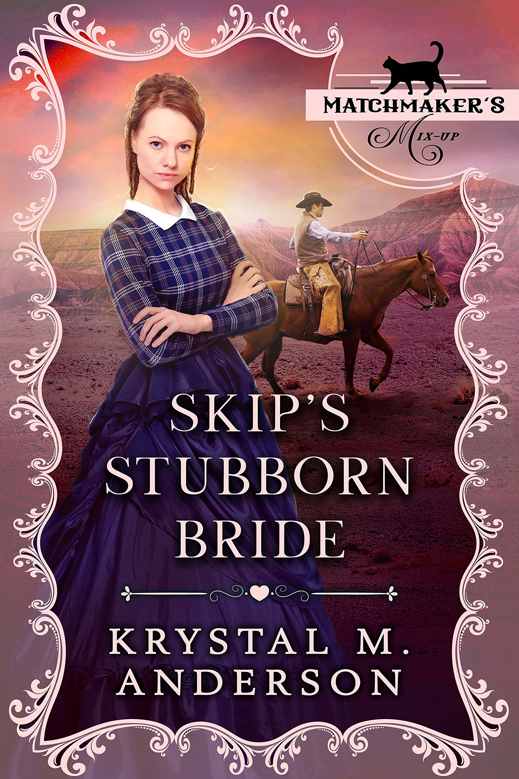 Skip's Stubborn Bride: Matchmaker's Mix-Up Book 14 (Kindle Edition)