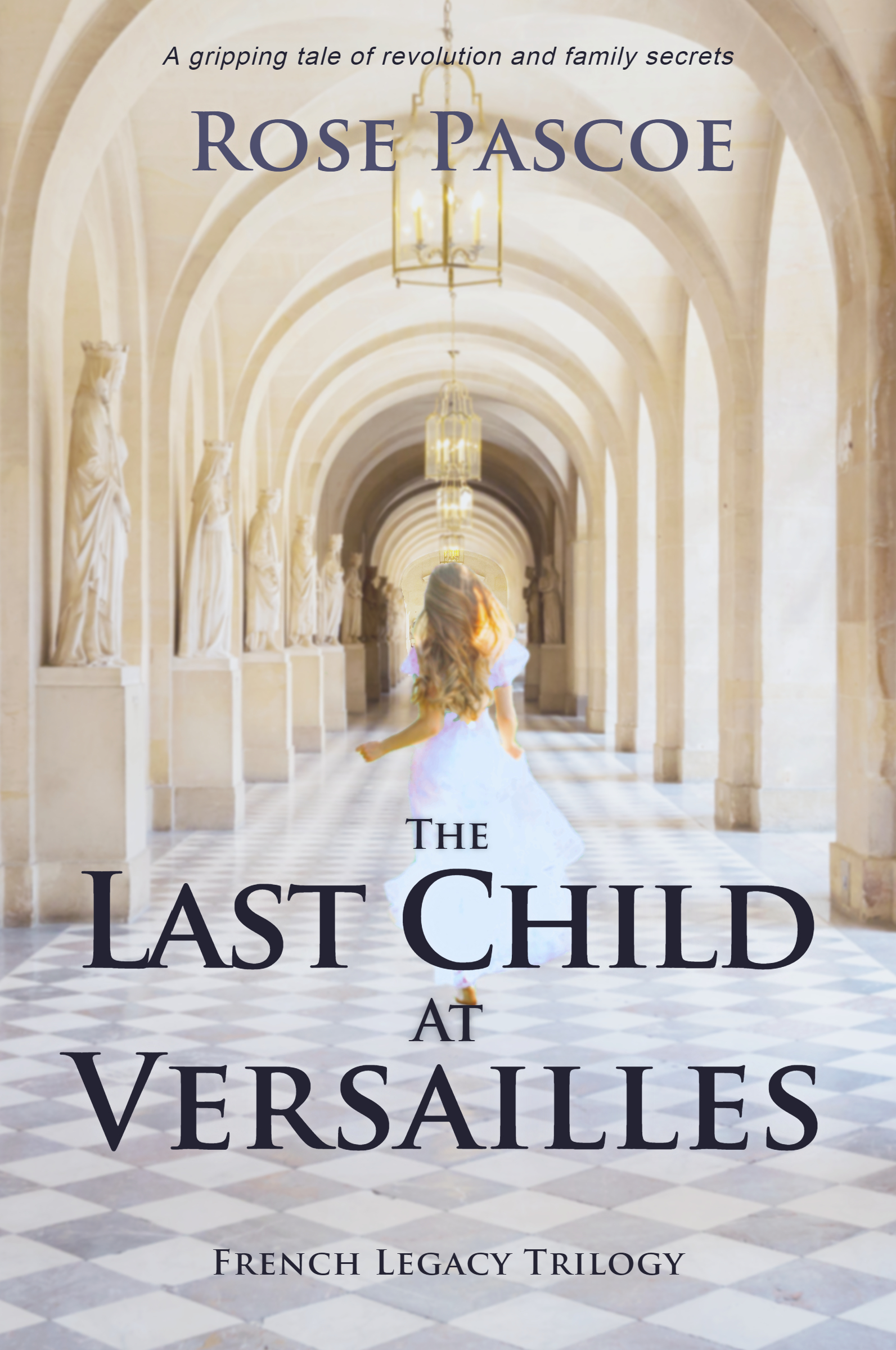 The Last Child At Versailles (French Legacy, #2)