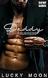 Daddy Means Business (Bad Boy Daddies #1) Daddy Means Business (Bad Boy Daddies #1)