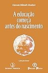 A educação começa...