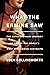 What the Ermine Saw: The Ex...