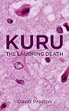 KURU: The Laughing Death KURU: The Laughing Death