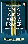 Book cover for On a Wing and a Prayer: Spirituality for the reluctant, the curious and the seeker