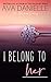 I Belong to Her (Belong Series Vol. 2)