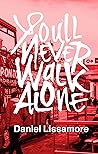 You’ll Never Walk...