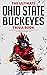 The Ultimate Ohio State Buckeyes Trivia Book: A Collection of Amazing Trivia Quizzes and Fun Facts for Die-Hard Buckeyes Fans!