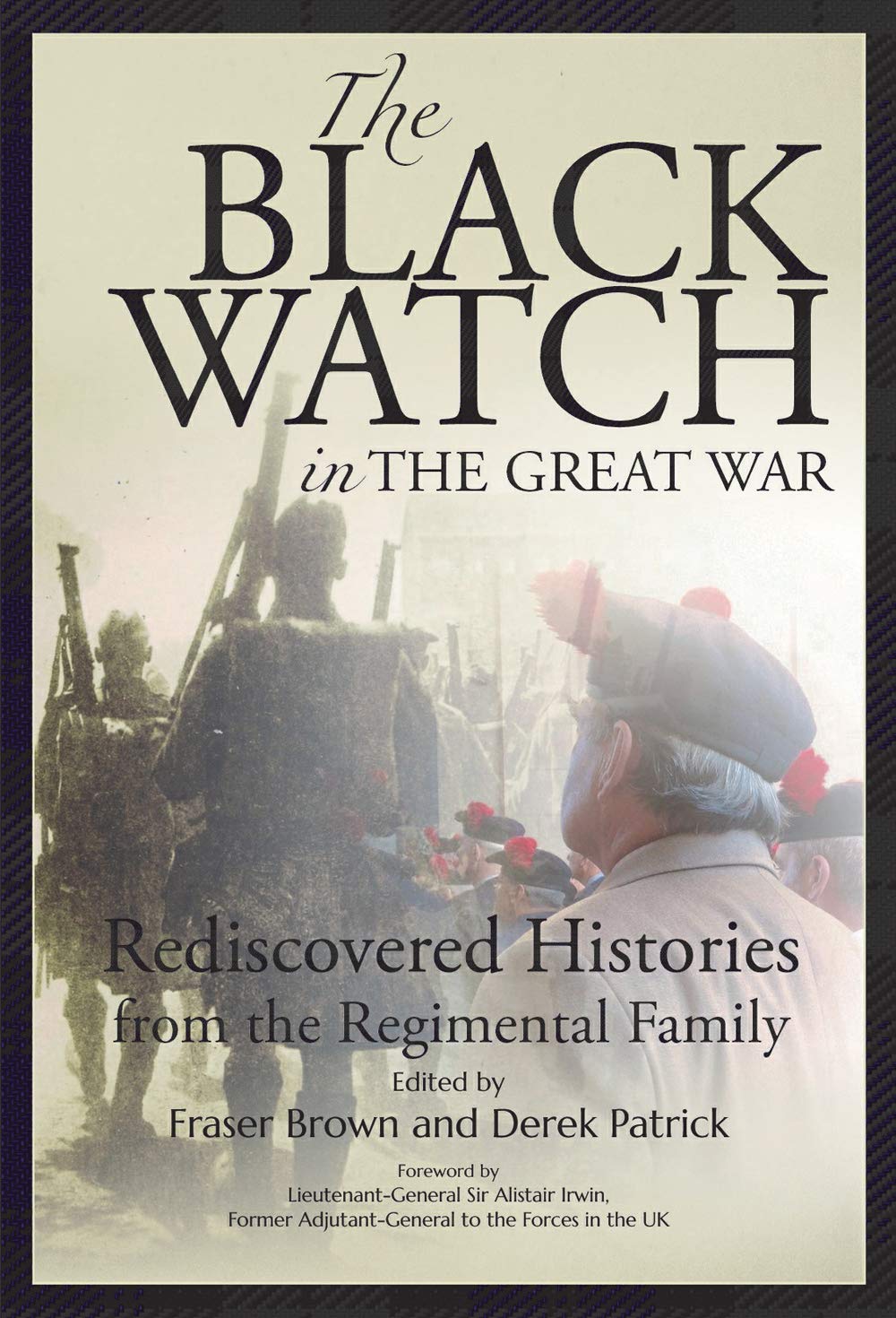 The Black Watch and the Great War: Rediscovered Histories from the Regimental Family (Paperback)