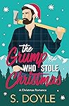The Grump Who Stole Christmas by S. Doyle