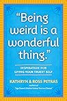 "Being Weird Is a...