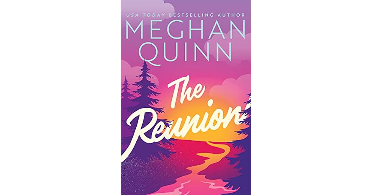 The Reunion by Meghan Quinn