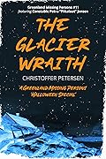 The Glacier Wraith: A Constable Petra Jensen Novella