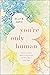 You're Only Human: How Your Limits Reflect God's Design and Why That's Good News