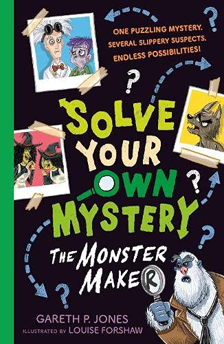 Solve Your Own Mystery: The Monster Maker (Solve your Own Mystery, #1)
