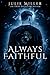 Always Faithful by Julie         Miller