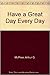 Have a Great Day Every Day by Arthur G. McPhee