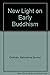 New Light on Early Buddhism