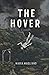 The Hover: A Novella