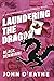 Laundering the Dragon by John D'Eathe