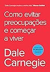 Como evitar preocupações e começar a viver (Portuguese Edition) Book cover for Como evitar preocupações e começar a viver (Portuguese Edition)