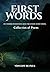 First Words (Collection of Poems)