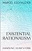 Existential Rationalism: Ha...