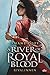 Rivalinnen (A River of Royal Blood, #1)