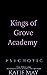 Psychotic (Kings of Grove Academy, #2)