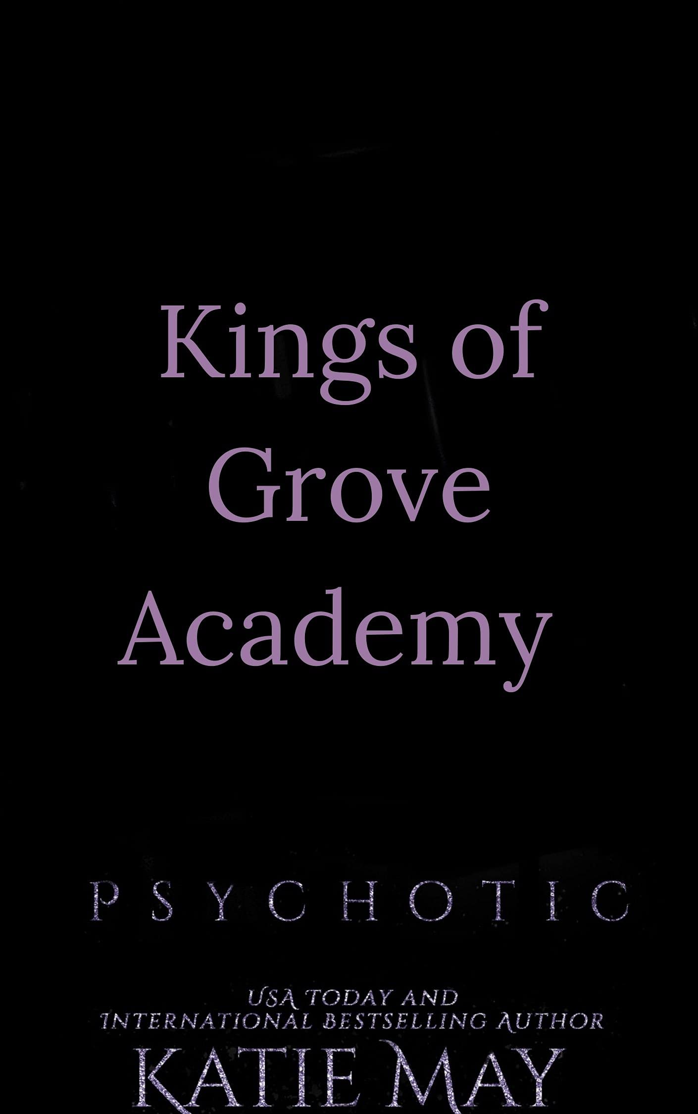 Psychotic (Kings of Grove Academy, #2)