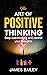 The Art Of Positive Thinkin...