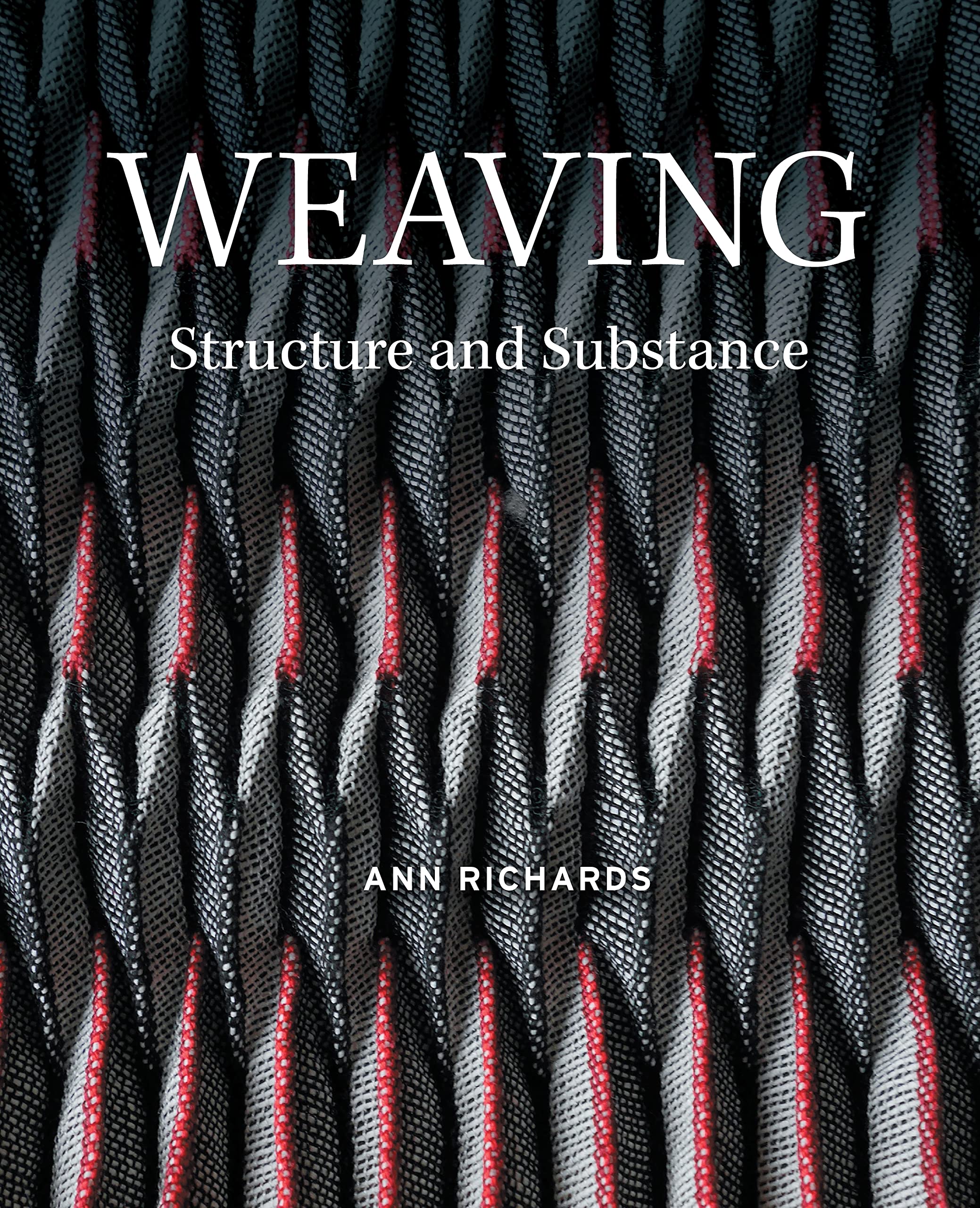 Weaving: Structure and Substance (Kindle Edition)