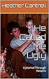He Called Me Ugly...
