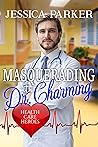 Masquerading with Dr. Charming by Jessica  Parker