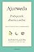 Ajurweda. Podręcznik dbania o siebie: Holistyczne rytuały uzdrawiające