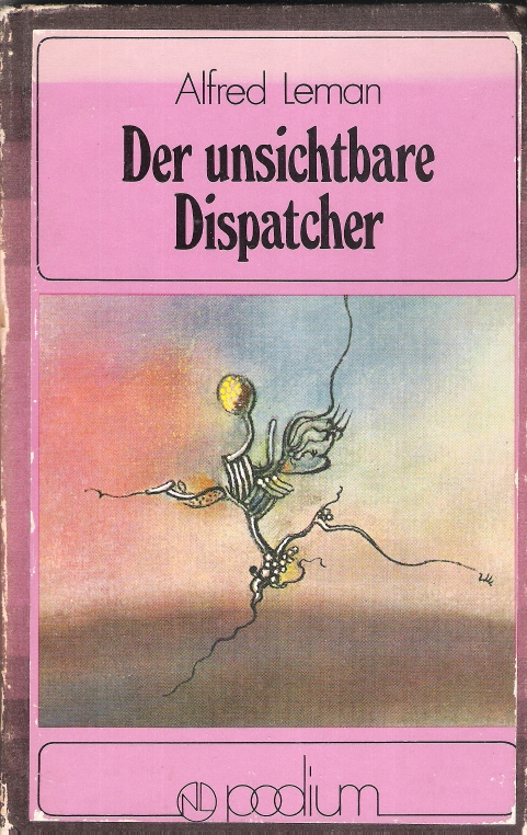 Der unsichtbare Dispatcher : Wissenschaftlich-phantastische Erzählungen