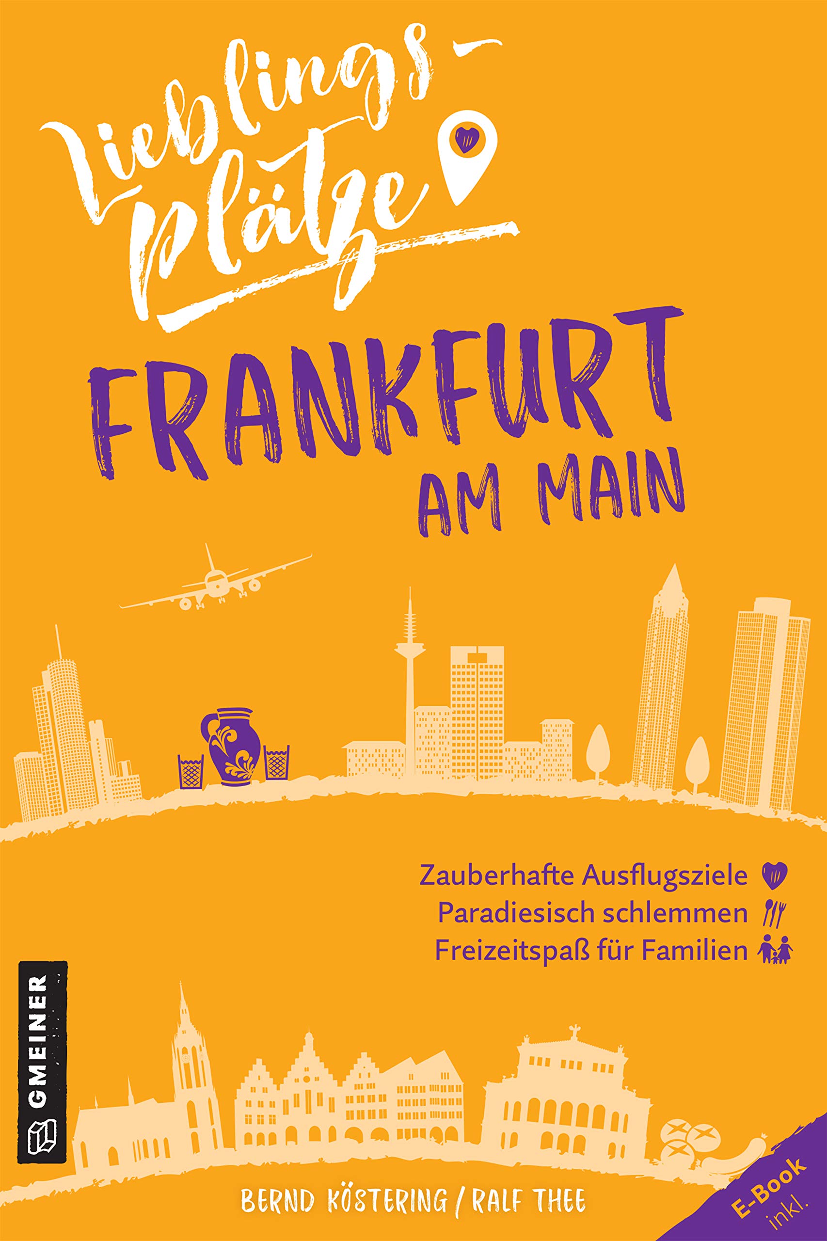 Lieblingsplätze Frankfurt am Main: Aktual. Neuausgabe (Lieblingsplätze im GMEINER-Verlag) (German Edition)