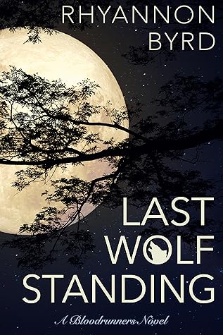 Last Wolf Standing (Bloodrunners, #1)