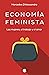 Economía feminista: Economí...