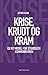 Krise, krudt og KRAM by Astrid Haug