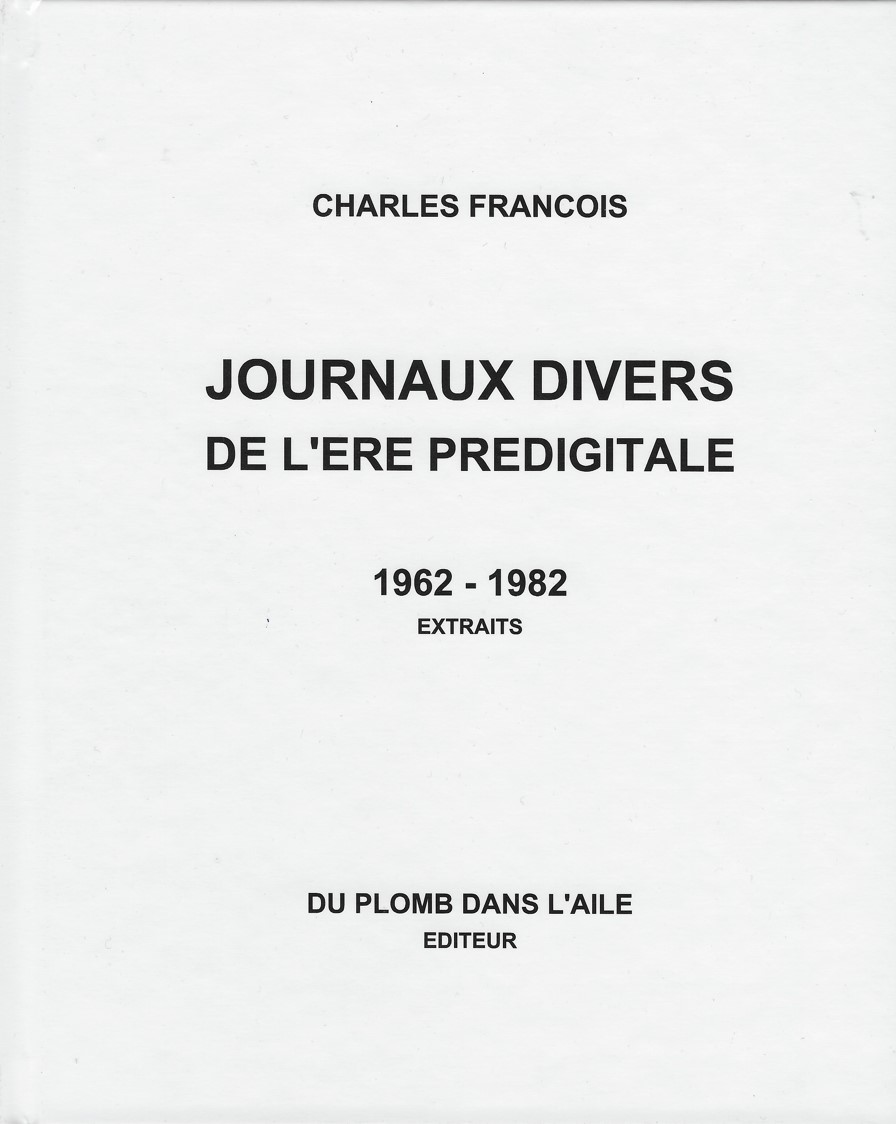 Journaux divers de l'ère prédigitale 1962-1982. Extraits (Hardcover)