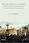 Manohar Maritime Trade of the Malabar Coast and the Portugues... by K.S. Mathew