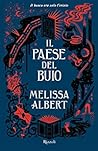 Il paese del buio by Melissa Albert
