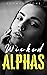 Wicked Alphas (DOMINATED Book 12)